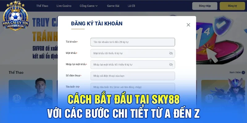 Cách Bắt Đầu Tại Sky88 Với Các Bước Chi Tiết Từ A Đến Z
