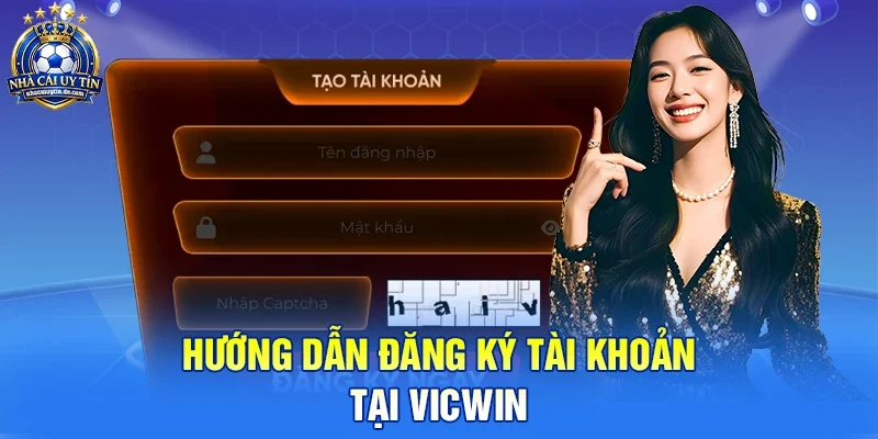 Hướng Dẫn Đăng Ký Tài Khoản Tại VICWIN